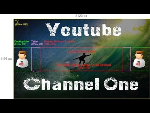 How To Create Channel Art For The New Youtube One Channel Layout