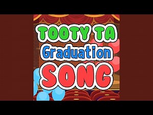 Tooty Ta Graduation Song