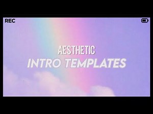 10 Aesthetic Intro Templates | no text ✰