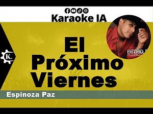 Espinoza Paz - El Próximo Viernes - Karaoke