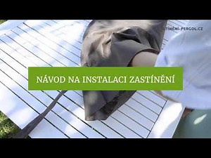 Zastínění pergol - návod na instalaci střešního baldachýnu