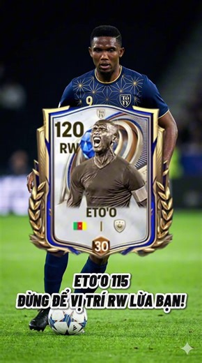Eto'o 115 TOTY Review: A Game-Changer in FC Mobile VN