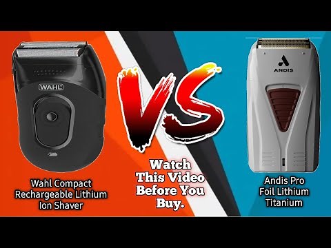 Andis vs Wahl Foil Shaver Comparison | Which is Better for Your Grooming Needs?