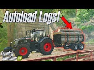 Autoload Logs Now With Universal Autoload! - More Mod Updates! - Farming Simulator 25 - RB EP9