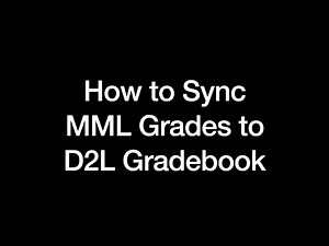 How to Sync MML Grades to D2L Gradebook