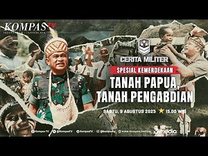 LIVE SPESIAL KEMERDEKAAN - Tanah Papua, Tanah Pengabdian | CERITA MILITER