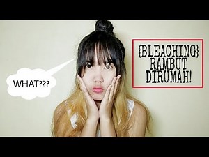 CARA BLEACHING RAMBUT SENDIRI BUAT PEMULA dan || Miaardiyan