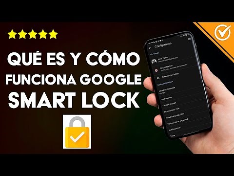 ¿Qué es y cómo funciona GOOGLE SMART LOCK en Android y cómo desactivarlo?