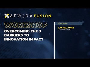 Overcoming the 3 barriers to Innovation Impact ///AFWERX Fusion 2020///