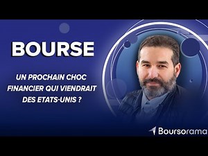 Un prochain choc financier qui viendrait des Etats-Unis ?