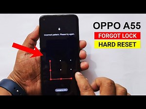Forgot Your Password? Here's How To Unlocked Your " OPPO A55 "