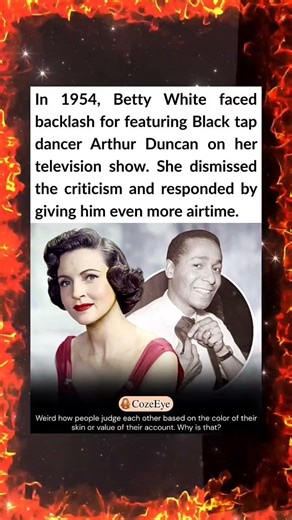 In 1954, Betty White faced backlash for featuring Black tap dancer Arthur Duncan on her television