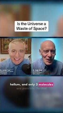 Is the Universe Really a Waste of Space? - Hugh Ross on Fine-Tuning