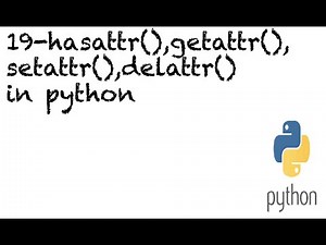 #19 Built in Functions In Python | getattr() | setattr() | hasattr() | delattr() | Spyder IDE