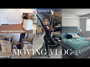 MOVING VLOG: packing, empty apartment tour, moving in, etc.