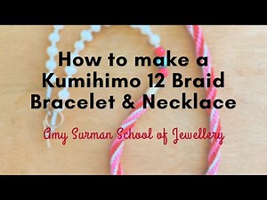 How to make a Kumihimo 12 Braid Bracelet