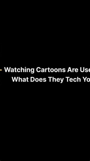 watching cartoon Are Use What does they teach you 🧿💮🌷