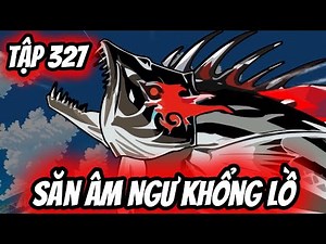 Review Phim [Tập 327] Câu Cá Vạn Cân | Nù Nù Vietsub