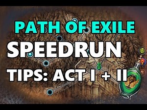 PoE: Speedrunning Tips - Act I and II