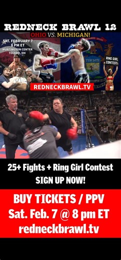 REDNECK BRAWL 12: "Ohio vs Michigan" at Huntington Center in Toledo, OH Feb. 7th at 8pn ET. Buy-Tickets & PPV Livestream, Sign-Up Now at: www.redneckbrawl.tv. #boxing #canada #ohio #toledo #Michigan | RedneckBrawl