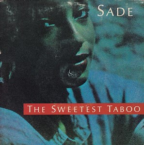 Sade - The Sweetest Taboo