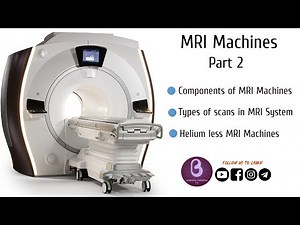 MRI Machine | Part 2 | Biomedical Engineers TV |