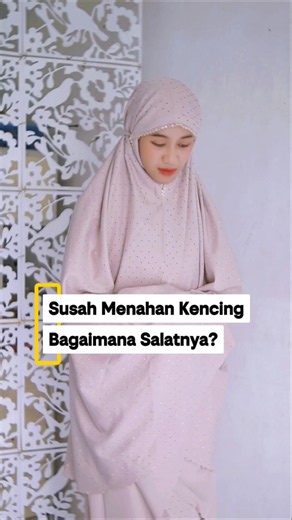 Cara Salat Saat Beser atau Susah Menahan Kencing #salat #shalat #sholat #waswas #drama #edukasi
