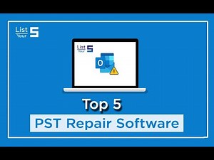 Top 5 PST Repair Tool to Repair Corrupted Outlook PST File
