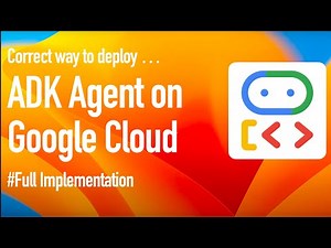 ADK Course #6 - Deploy ADK Agent to Google Cloud Run using a Docker Container and Vertex AI