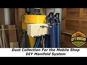 Dust Collection For the Mobile Shop - DIY Manifold System