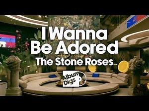 The Stone Roses - I Wanna Be Adored (Visualizer Video)