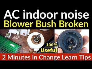Split AC noise too much what’s Problem How to change blower bush How remove full information Tricks