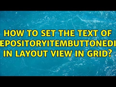 How to set the Text of RepositoryItemButtonEdit in layout View in Grid?