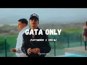GATA ONLY - FloyyMenor, Cris MJ