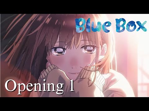 Blue Box Opening 1 - Same Blue | Creditless | 4K | English / Romaji Subtitles