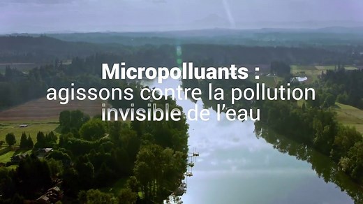 Micropolluants - une pollution invisible de l'eau
