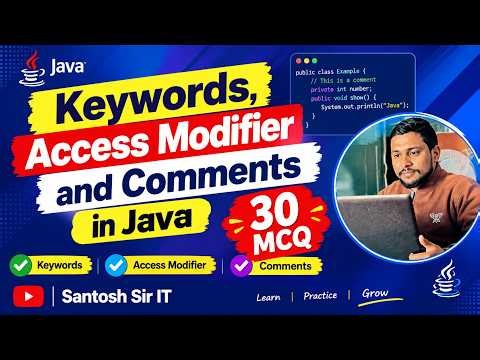 Keywords, Access Modifiers & Comments in Java | Java Programming | Santosh Sir IT
