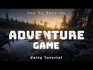 Unity Adventure Game tutorial | Core elements to an adventure game.