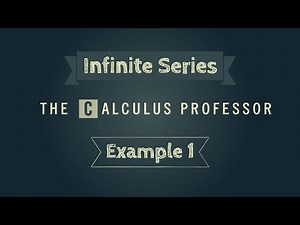 Infinite Series, Example 1