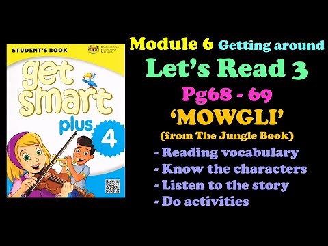Get Smart Plus 4 | YEAR 4 | Module 6 Getting around | Let's Read 3 (Pg68-69) | Mowgli (Jungle Book)