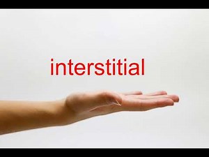 How to Pronounce interstitial - American English