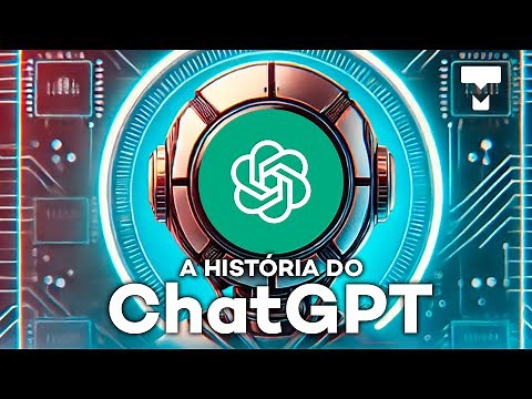 A história do ChatGPT – História da Tecnologia