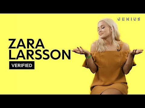 Zara Larsson "Lush Life" Official Lyrics & Meaning | Verified