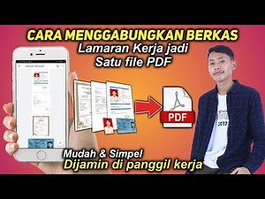 Cara menggabungkan berkas lamaran kerja menjadi satu file pdf di hp terbaru 2021