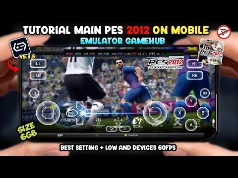 How to Play & Install PES 2012 on Android Offline | Smooth 60FPS Settings on Gamehub Emulator wit...