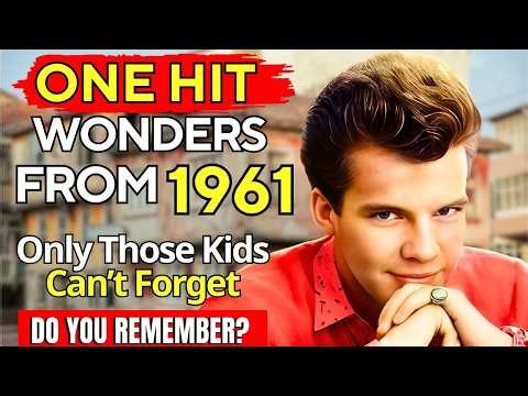 15 One Hit Wonders Only Those Who Grew Up in 1961 Remember