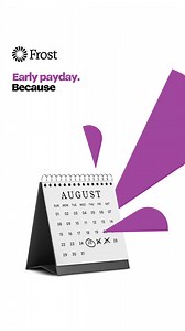 Get access to direct deposits up to two days earlier with any Frost personal checking account. | Frost
