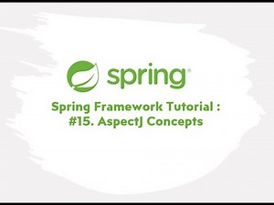 Spring Framework Tutorial : #15. AspectJ Concepts