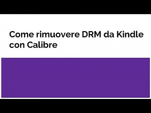 4 Modi di Rimuovere DRM da Libri Kindle 2025