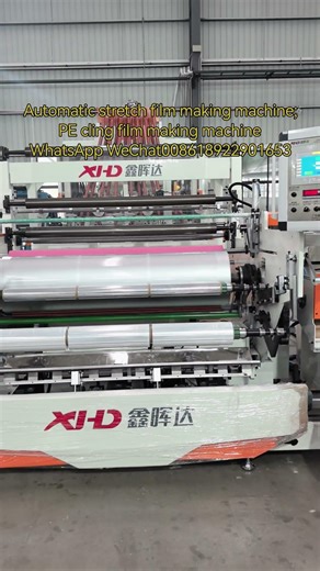 automatic stretch film making machine xhd stretch wrap film extruder machine PE cling film machine